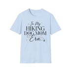 In My Hiking Dog Mom Era T-Shirt