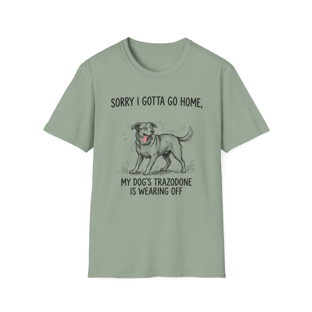 Sorry I Gotta Go Home T-Shirt