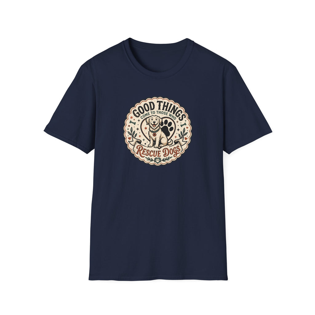 Good Things Come To Those Who Rescue T-Shirt