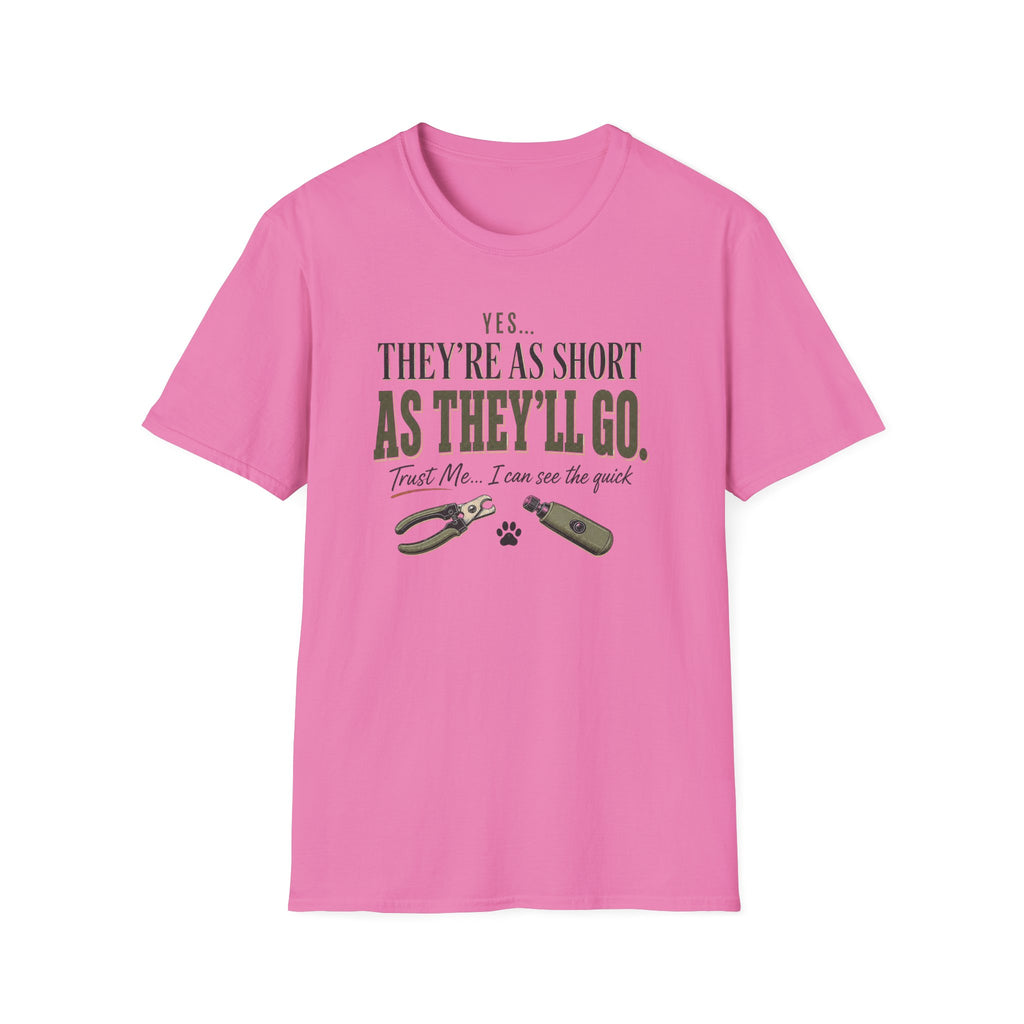 Yes They're As Short As They'll Go T-Shirt