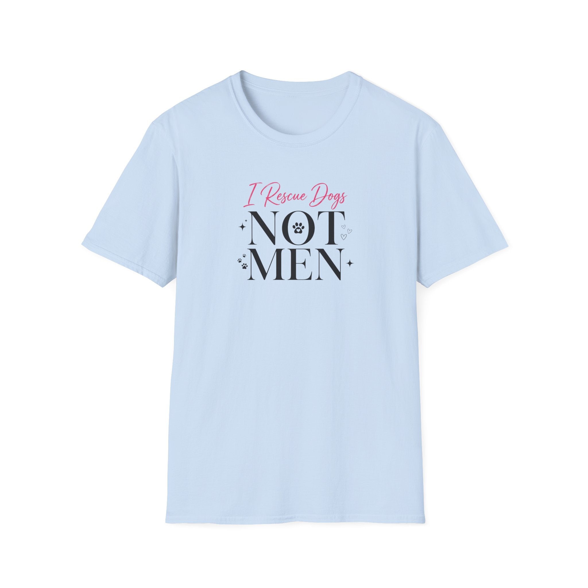 I Rescue Dogs Not Men T-Shirt