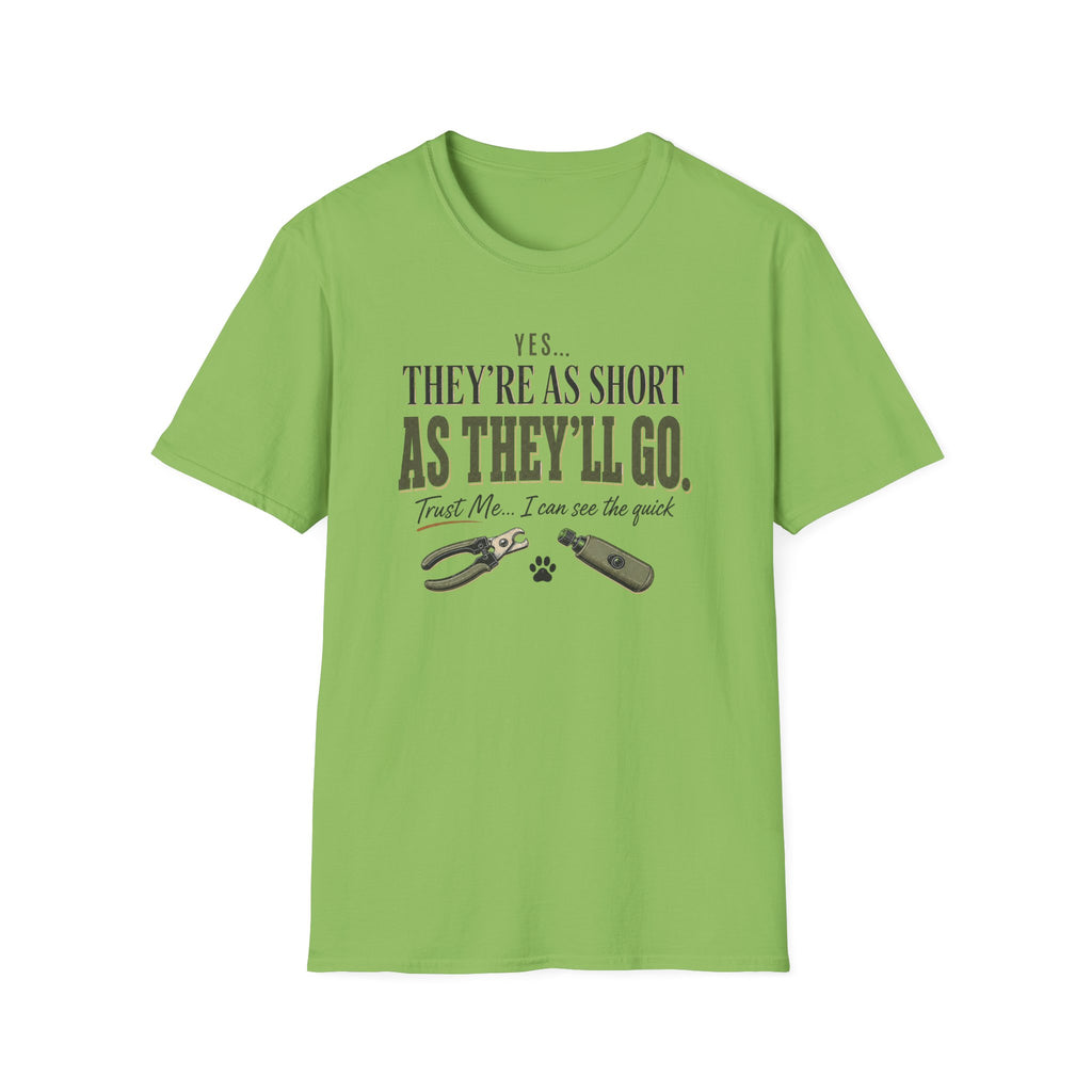 Yes They're As Short As They'll Go T-Shirt