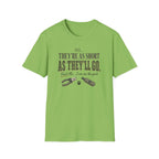 Yes They're As Short As They'll Go T-Shirt