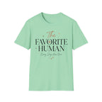 The Favorite Human T-Shirt