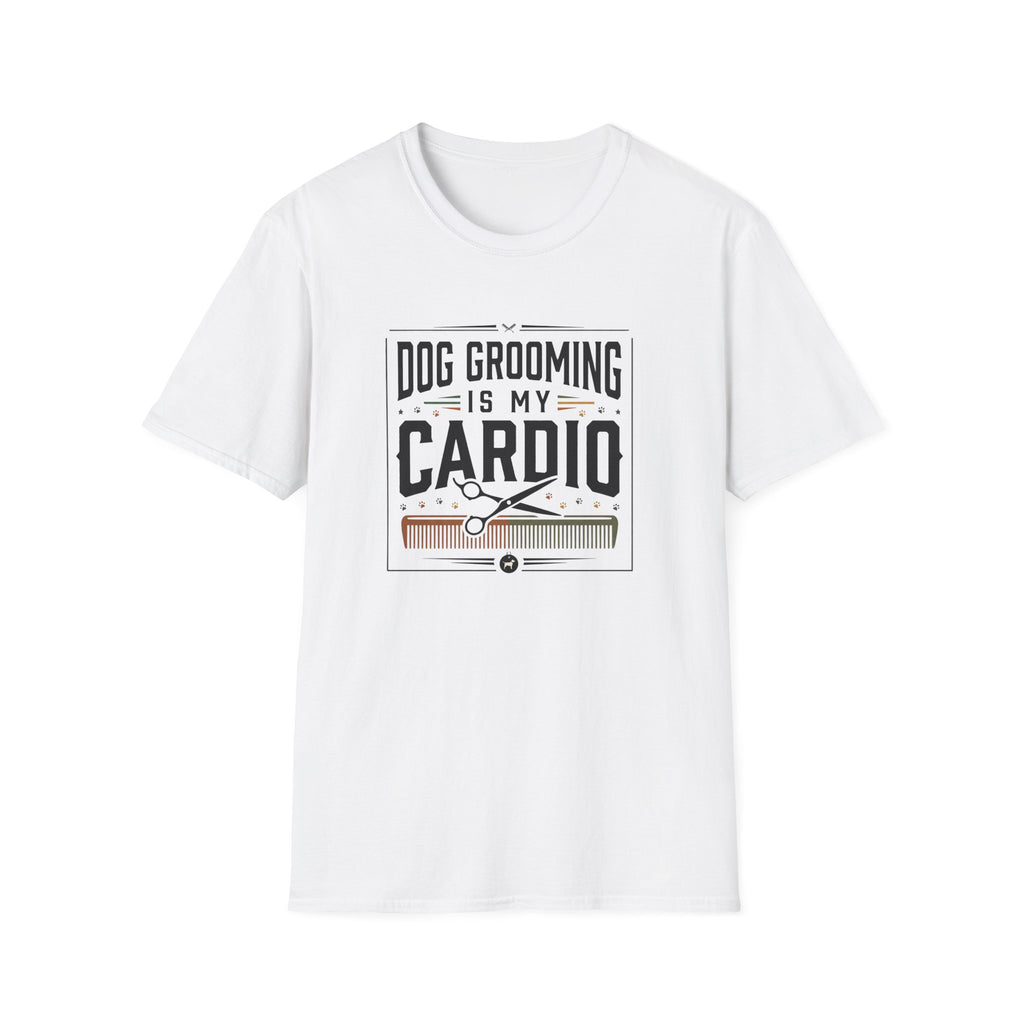 Dog Grooming Is My Cardio T-Shirt