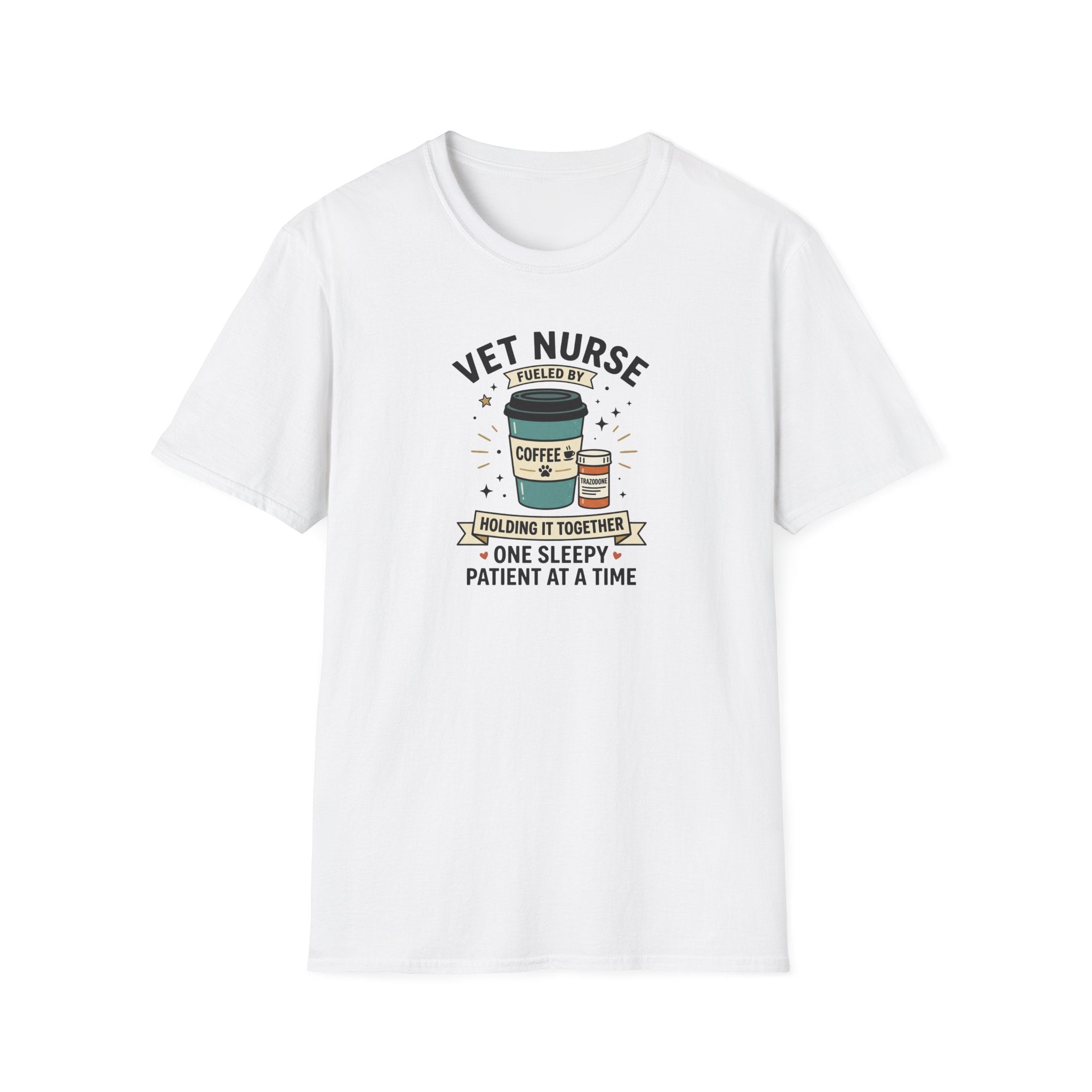 Vet Nurse Fueled by Coffee and Traz T-Shirt