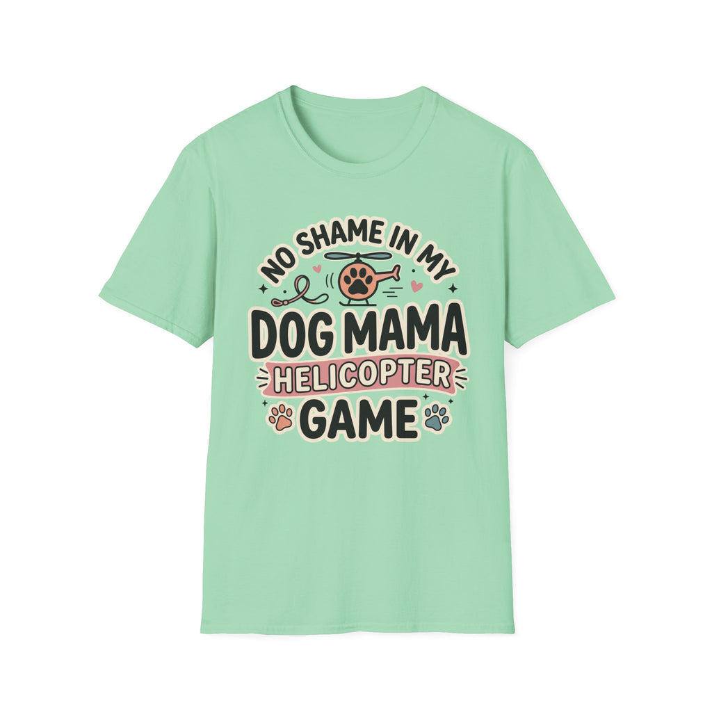 No Shame in My Helicopter Dog Mama Game T-Shirt