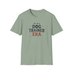 In My Dog Trainer Era T-Shirt