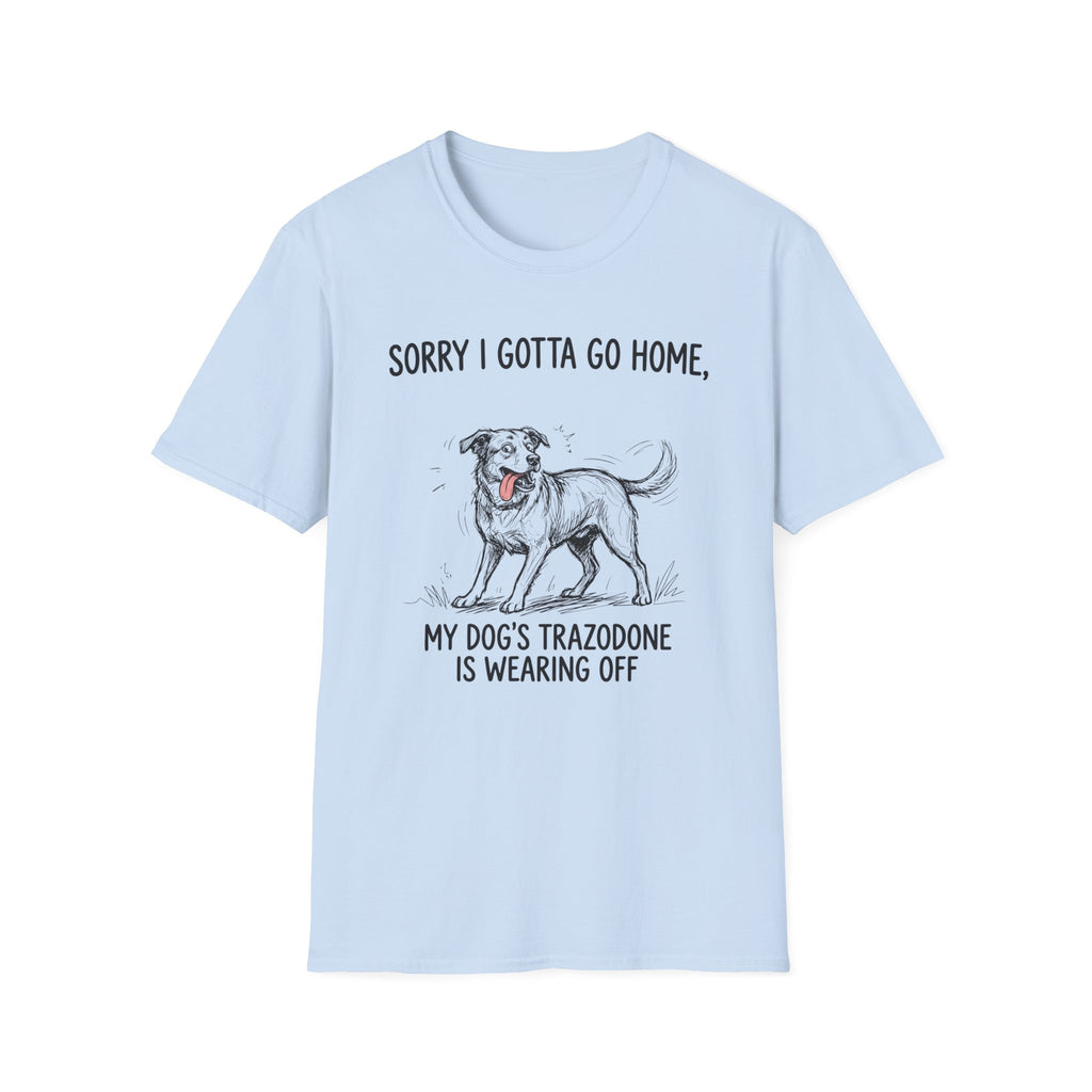 Sorry I Gotta Go Home T-Shirt