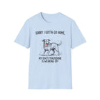Sorry I Gotta Go Home T-Shirt