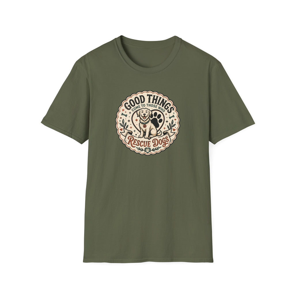 Good Things Come To Those Who Rescue T-Shirt
