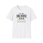 In My Dog Nurse Era T-Shirt