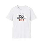 In My Dog Trainer Era T-Shirt