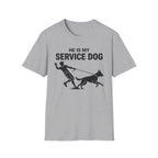 He is my service dog - T-Shirt