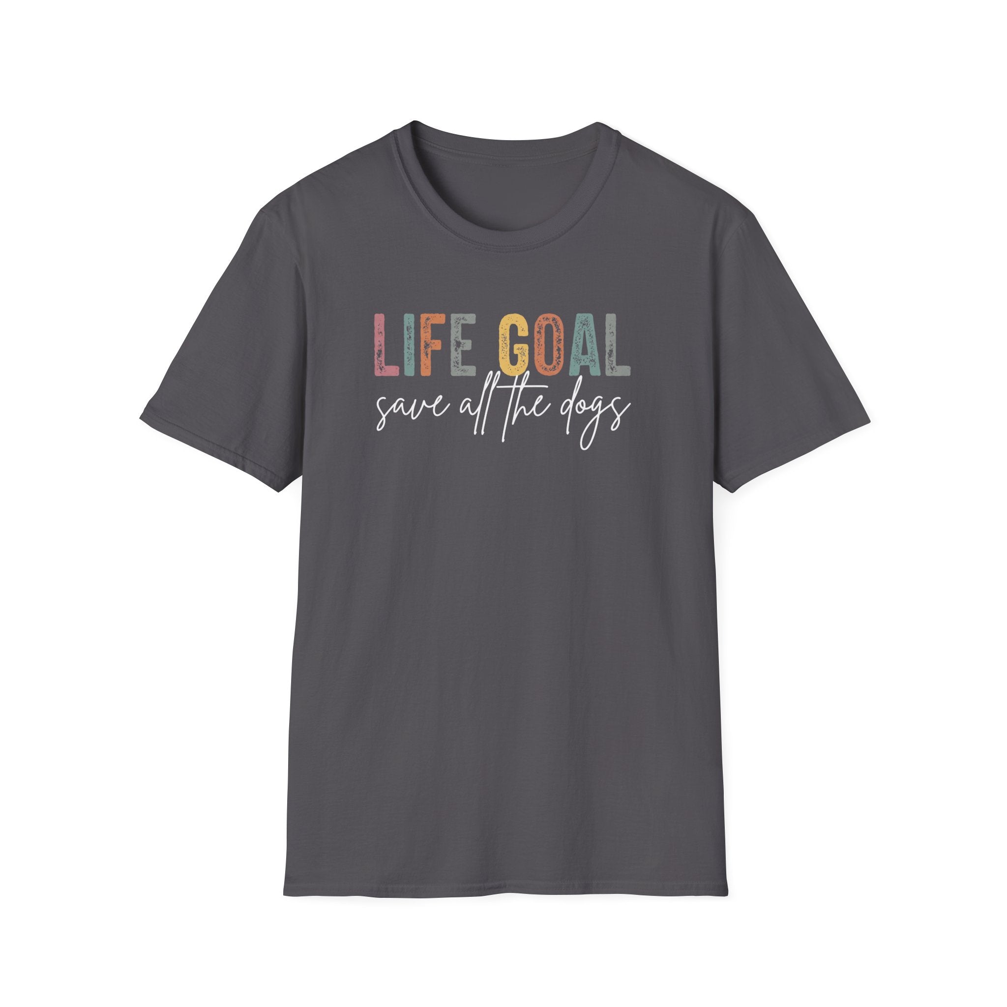 Life Goal Save All The Dogs T-Shirt