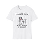 Sorry I Gotta Go Home T-Shirt