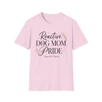Reactive Dog Mom Pride T-Shirt