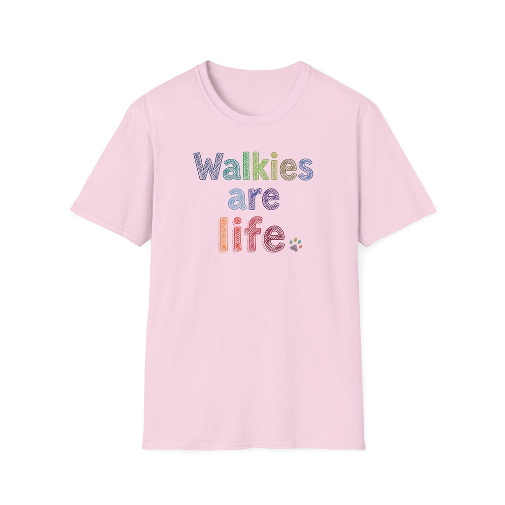 Walkies Are Life T-Shirt