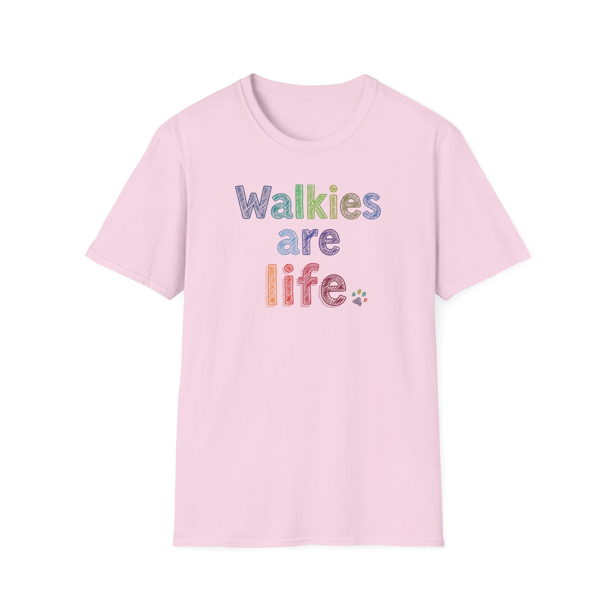 Walkies Are Life T-Shirt