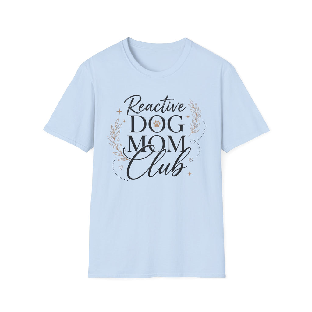 Reactive Dog Mom Club T-Shirt