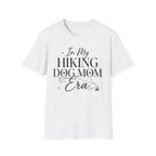 In My Hiking Dog Mom Era T-Shirt
