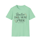 Reactive Dog Mom Pride T-Shirt